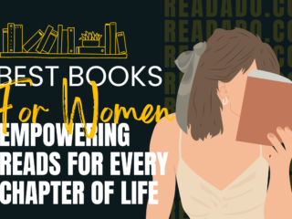 Best Books for Women: Empowering Reads for Every Chapter of Life