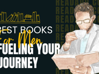 The Ultimate Guide to the Best Books for Men: Fueling Your Journey