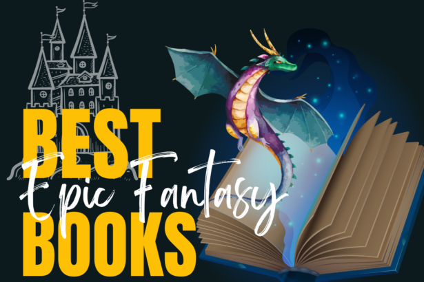 Epic Fantasy Books: Embark on Unforgettable Adventures