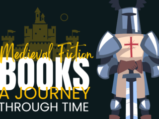 Medieval Fiction Books: A Journey Through Time