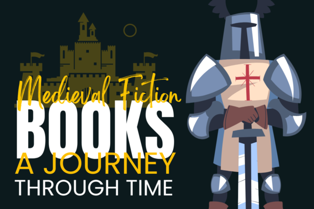 Medieval Fiction Books: A Journey Through Time