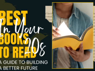 Best Books to Read in your 20s: A Guide to Building a Better Future