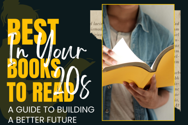 Best Books to Read in your 20s: A Guide to Building a Better Future