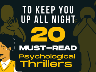 20 Must-Read Psychological Thrillers to Keep You Up All Night