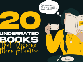 20 Underrated Books That Deserve More Attention: Dive into Hidden Gems